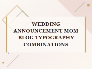 Elegant Font Pairings for Wedding Announcements