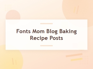 A Recipe for Baking and Blogging with Beautiful Fonts