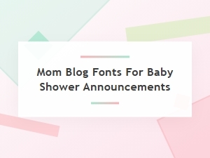 The Perfect Fonts for Baby Shower Announcements